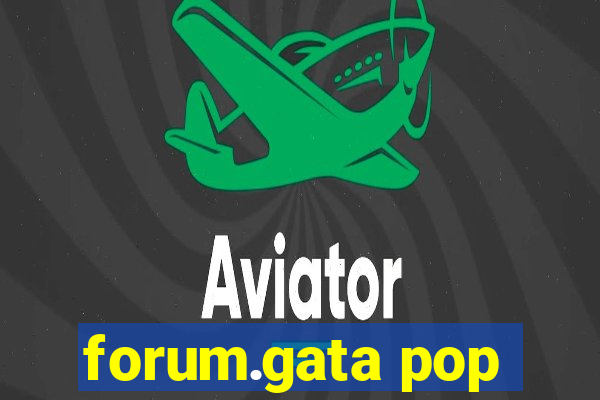 forum.gata pop